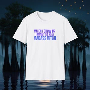 Badass Bitch T-Shirt, Funny Unisex Tee for Confident Women, Casual Wear, Gift for Friends, Statement Shirt