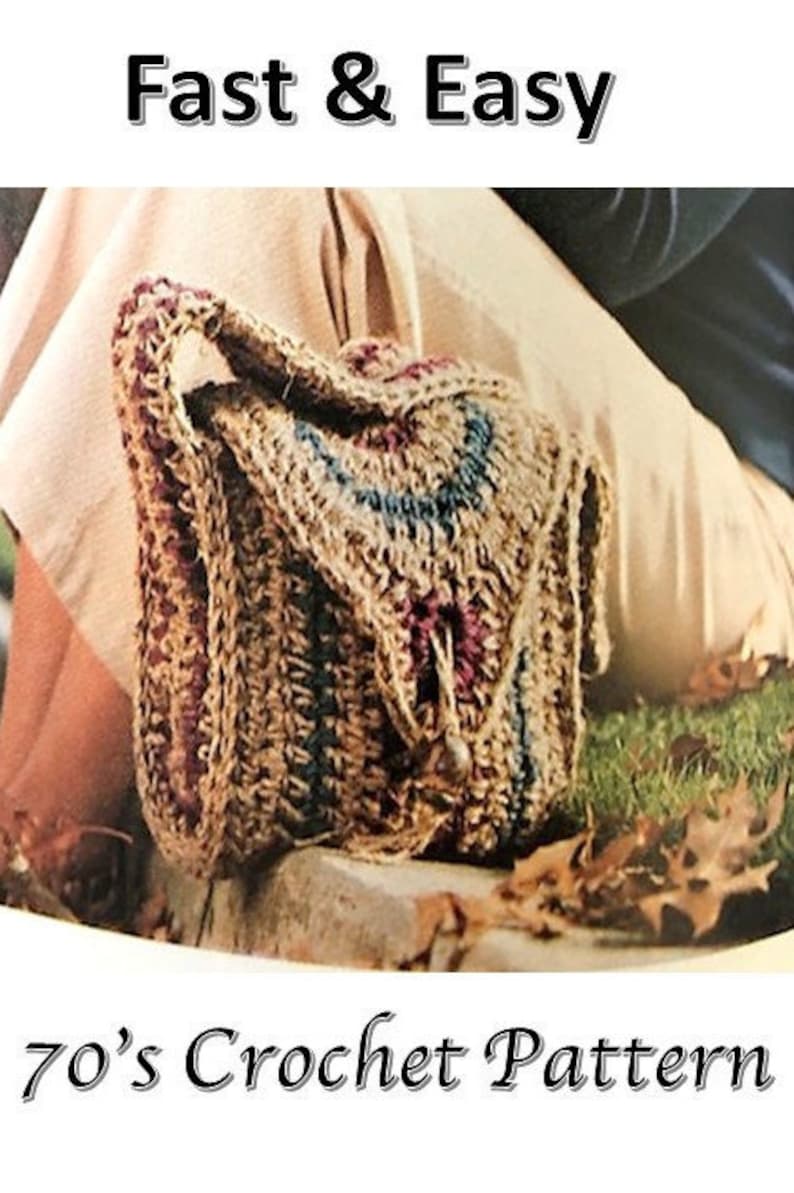 May include: A crocheted bag with a flap closure, featuring a mix of brown, blue, and burgundy yarn. The text "Fast & Easy" and "70's Crochet Pattern" are displayed. The bag is shown in a natural outdoor setting.