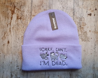 Opossum sorry can&#39;t I&#39;m dead funny embroidered beanie hat quirky gift idea