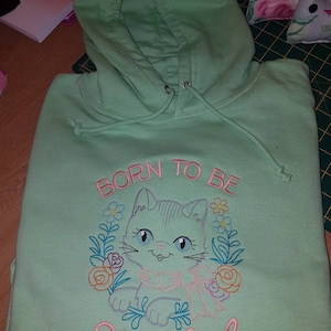 Born to be mild cute kitty kitsch embroidered hoodie sizes xs-xxxl in your colour choice