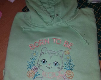 Born to be mild cute kitty kitsch embroidered hoodie sizes xs-xxxl in your colour choice