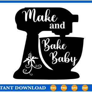 Maak en bak baby SVG, Bak SVG, Baking Clipart, Baking SVG, Stand Mixer Svg, Stand Mixer Clipart, Svg voor Cricut, Svg voor Silhouette, Food