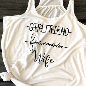 Girlfriend Fiance Wife, Just Married Shirts, Fiance Shirt, Honeymoon Shirts, Gift for Wife, Bride shirt, Wifey, Wedding Gift, Gift for Bride