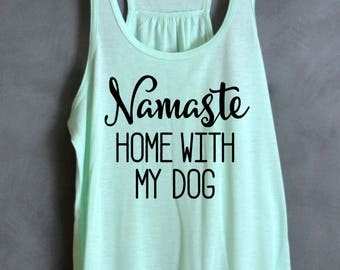 Namaste Home With My Dog Flowy Tank Top, Namaste In Bed Tank Top, Funny Shirt, Namaste Home With My Cat, Weekend Shirt, Namaste v-neck