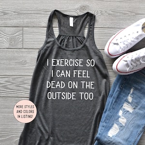 Dead On The Inside Shirt, Exercise Shirt, Workout Shirt, Gym Shirt, Fitness Shirt, Workout Tank, Funny Gym Shirt, Weight Lifting Tank Top