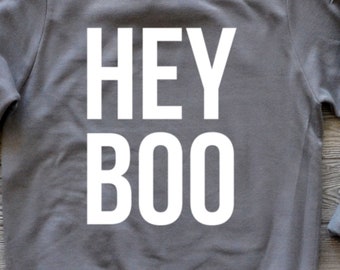 Hey Boo Shirt, Halloween Shirt, Ghost Sweatshirt, Fall Shirt, Womens Fall T-Shirt, Fall Graphic Tee, Funny Halloween Sweatshirt, Ghost Shirt