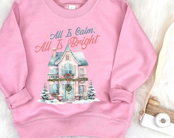 Christmas Sweatshirt, All is Calm All is Bright Shirt, Kids Sweatshirts, Vintage Christmas, Christmas Gift, Cute Christmas Gift for Daughter