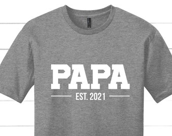 Papa Est 2021 Shirt, Papa Gift, Fathers Day Shirt, Papa T-Shirt, Gift for Papa, Pregnancy Reveal, Father's Day Gift, Custom Papa Shirt, Tee