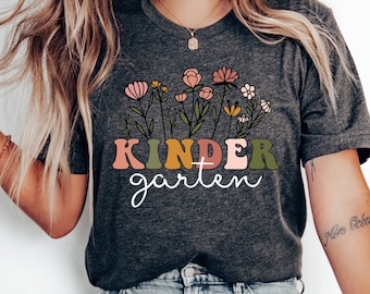 Wildflower Kindergarten Teacher Shirt, Kindergarten T-Shirt, Back to School Teacher Tshirt, Gift for Teacher, Teacher Team Shirts