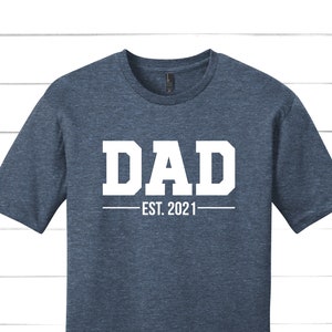 Dad Est 2021 Shirt, Dad Gift, Fathers Day Shirt, New Dad T-Shirt, Gift for Dad, Dad Reveal, Father's Day Gift, Custom Dad Shirt, Dad Tee
