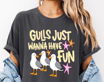 Gulls Just Wanna Have Fun Shirt, Comfort Colors Funny Seagull Graphic Tee, Beach Vacation T-Shirt, Coastal Grandma, Summer Beach Graphic Tee