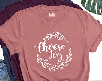 Choose Joy Shirt, Be Kind, Gift for Her, Carpe Diem, Positive Tee, Faith Shirts, Mother's Day Gift, Christmas Gift, Teacher Gifts, Tshirt