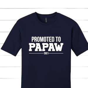 Papaw Shirt, Fathers Day Gift, Promoted to Papaw Shirt, Papaw Gift, Fathers Day Shirt, Gift for Papaw, Pregnancy Reveal, Custom Papaw Shirt