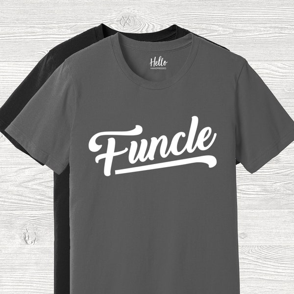 Funcle Shirt, Uncle Shirt, Gift for Uncle, Gift for Brother, Best Uncle Ever, Funny Uncle Shirt, Gift for Him, Promoted to Uncle, Uncle Gift