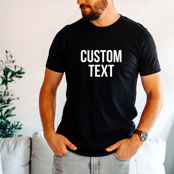 Custom Shirt, Gift for Him, Shirt Design, Custom T Shirt, Personalized Shirt, Custom Unisex Shirts, Custom Printing T-shirts, Tee Custom