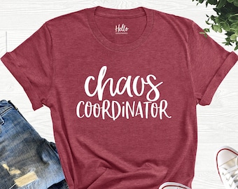 Chaos Coordinator, Gift for Mom, Mom Shirt, Mommy shirts, Mom Life Shirt Funny Mom Shirt, Momma shirt, Mama Shirts, Trendy Mom T-Shirts