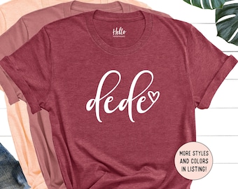Dede Shirt, Dede Gift, Mothers Day Gift, Christmas Gift for Dede, Pregnancy Announcement Grandparents, Gift for Dede, Gigi Shirt, Grandma