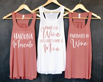 Pour the Wine His Last Name Is Mine Tank, Winery Bachelorette, Wine Tasting, Hakuna Moscato, Bachelorette Party Shirts, Bachelorette Tank