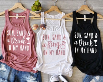 Bridesmaid Gifts, Sun Sand and a Drink in My Hand Tank, Bachelorette Party Shirts, Bridesmaid Shirt, Beach Bride, Bridal Party Shirts