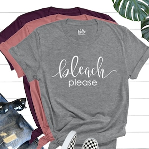 Bleach Please Shirt, Funny Hair Stylist Shirt, Hair Stylist Gift, Hair Dresser Gift, Hairdresser Gift, Hairdresser Shirt, Hairstylist Shirt