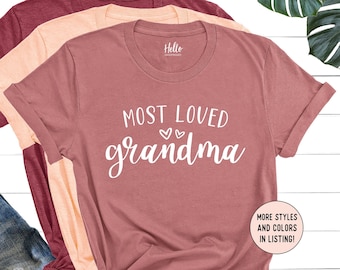 Most Loved Grandma Gift, Mothers Day Gift for Grandma, Grandma Shirt, Birthday Gift, Grandmother Gift, Christmas Gift, Gifts For Grandma