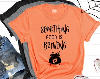 Something Good Is Brewing Shirt, Halloween Maternity Tee, Halloween Pregnancy Announcement Shirt, Cute Pregnancy Baby Announcement