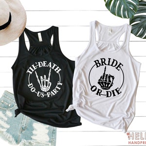 Bride Or Die Bachelorette Tank Top, Til&#39; Death Do Us Party Shirt, Bachelorette Party Shirts, Bridal Party Gifts, Weekend Bachelorette Tank