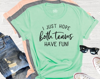 Camiseta "Solo espero que ambos equipos se diviertan", camiseta del día del partido, camiseta deportiva, camiseta de fútbol, camiseta de fútbol divertida, ambos equipos se divierten, solo espero