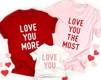 Matching Family Valentines Shirts, Love You More Shirt, Valentines Day Shirts for Mommy and Me Outfits, Valentine Gift Mom and Daughter