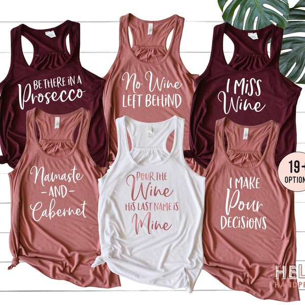 Wine Bachelorette Party Shirts, Winery Bachelorette Shirt, Wine Tasting Shirt, Funny Wine Shirt, Wine Bachelorette Tank Top, Wine Tank Tops