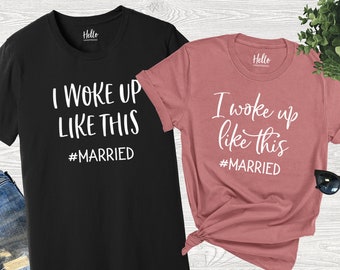 Honeymoon Shirt, I Woke Up Like This, #married, Honeymoon Shirts for Couples, Just Married Shirts, Mr and Mrs Shirts, Newlywed Shirts