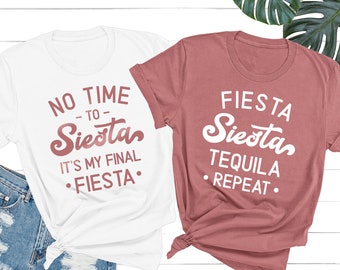 Fiesta Bridal Shower, Bachelorette Party, Fiesta Shirts, My Final Fiesta, Cinco De Mayo, Mexico Trip, Fiesta Siesta Tequila Repeat, Mexican