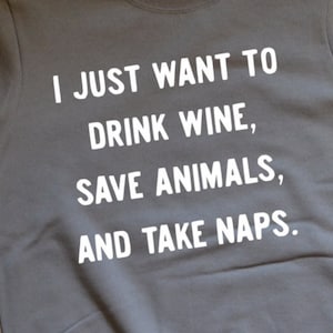 Drink Wine, Save Animals, Take Naps Fleece Sweatshirt, Animal lover, Coffee drinker, Healthy gift, Vegan gift, Vet tech gift, Veterinarian