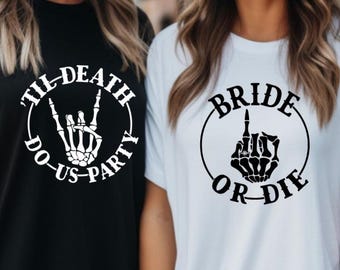 Bride Or Die Bachelorette TShirt, Til Death Do Us Party, Bachelorette Gifts, Bridal Party Gifts, Bachelorette Party Shirts, Weekend