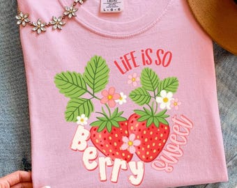 Life Is So Berry Sweet Strawberry Floral Graphic Comfort Colors Tee, sizes S-4XL, Tote available