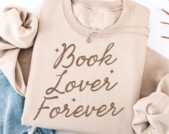 Book Lover Forever Sweatshirt, Bookish Crewneck, Reader Sweatshirt, Booktok Gift, Librarian, Cozy Reading Pullover, Book Club Gift