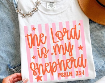 The Lord Is My Shepherd Psalm 23 Christian Bible Verse Comfort Colors Shirt — sizes S-4XL, Tote available