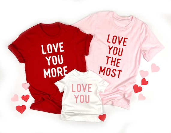 Matching Family Valentines Shirts Love You More Shirt Valentines Day Shirts for Mommy and Me Outfits Valentine Gift Mom and Daughter Etsy Canada