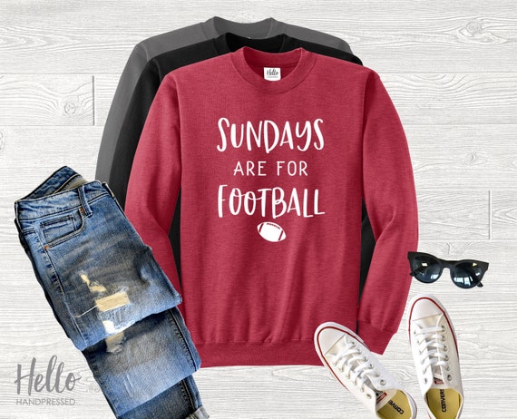 Sundays are for Football Sweatshirt, Sunday Football Shirt, Football Wife, Football Game Shirt, Fall Shirt, Football T-Shirt, Cute Football