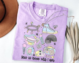 This is How Old I Am Comfort Colors T-Shirt, S-4XL, Funny Graphic Tee, Y2K 80s 1900s, Cute Everyday Shirt, Millennial Tee, From the 1900s