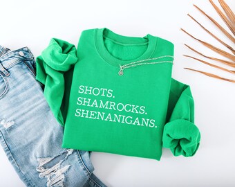Funny St Patrick's Day Sweatshirt for Pub Crawl, Shots. Shamrocks. Shenanigans. Crewneck, Irish Pub Shirt for Parade, Funny Drinking Shirt