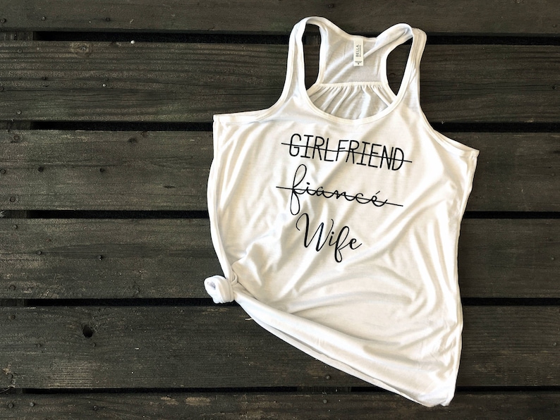 Girlfriend Fiance Wife, Just Married Shirts, Fiance Shirt, Honeymoon Shirts, Gift for Wife, Bride shirt, Wifey, Wedding Gift, Gift for Bride
