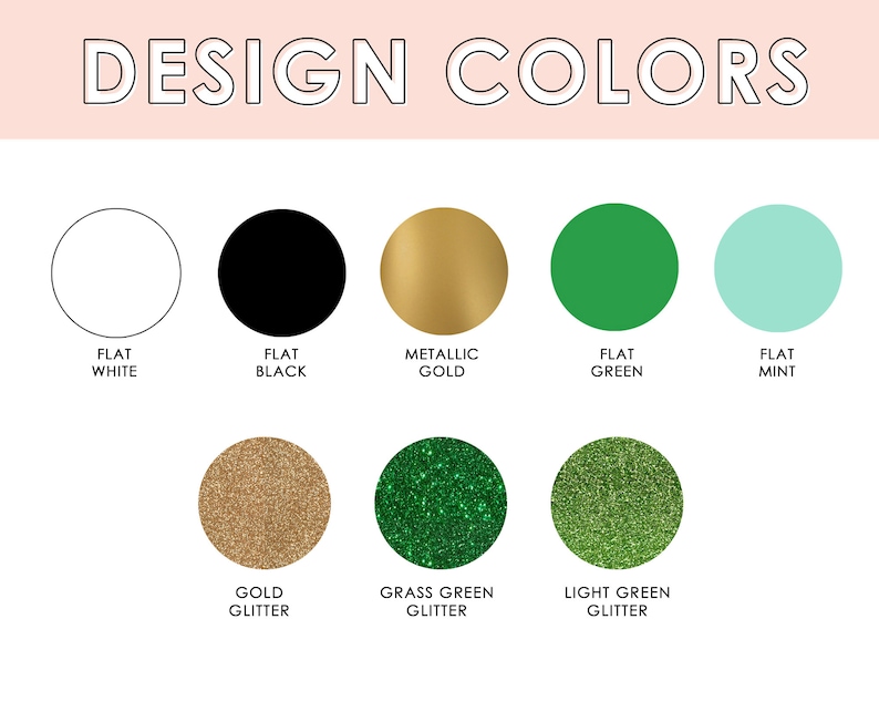 K&ouml;nnte beinhalten: Eine Tabelle mit verschiedenen Farboptionen f&uuml;r ein Designprojekt. Die Farben umfassen flaches Wei&szlig;, flaches Schwarz, Metallic-Gold, flaches Gr&uuml;n, flaches Mint, Goldglitter, Grasgr&uuml;n-Glitter und hellgr&uuml;nes Glitter.