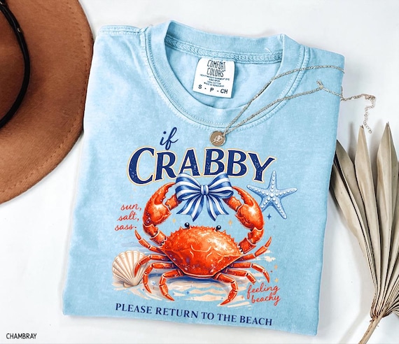 If Crabby Return to Beach Comfort Colors T-Shirt, S-4XL, Funny Beach Summer Shirt, Feeling Beachy Shirt, Sun Salt Sass, Beach Vacation Tee