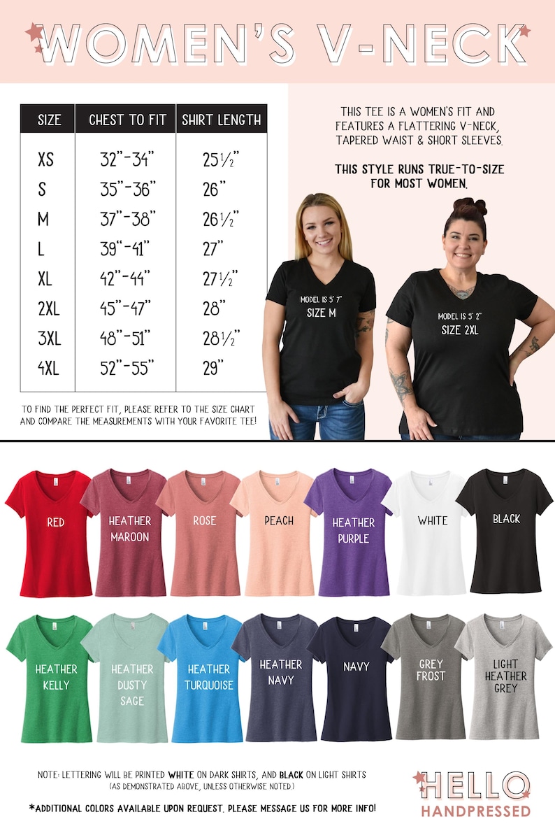May include: A size chart for women's v-neck t-shirts with measurements in inches. The chart shows chest to fit and shirt length for sizes XS to 4XL. The image also shows a variety of t-shirt colors, including red, maroon, rose, peach, purple, white, black, kelly green, dusty sage, turquoise, navy, grey frost, and light heather grey. The text "HELLO HANDPRESSED" is at the bottom of the image.