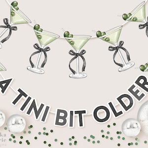 A Tini Bit Older | Tinis and Bikinis | Martini Theme | Party Garland | Bachelorette Party | Birthday Party |  Bridal Shower