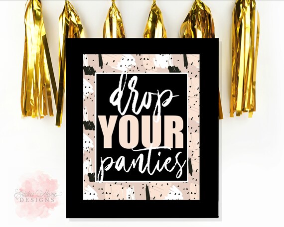 Drop Your Panties Printable Party Sign 8 x 10 Custom | Etsy