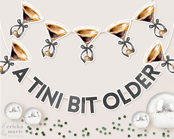 "A Tini Bit Older" Banner – Grüne Martini-Geburtstagsdeko Zum Selberbasteln – Partydekoration