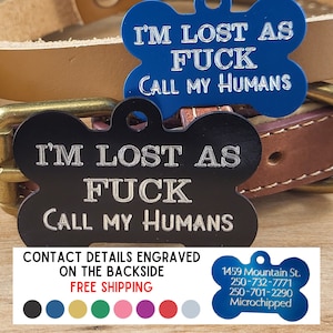 Personalized ID Pet Tag for Dogs, Bone Shaped Dog Pet Tag, Puppy Charm,  I'M LOST AS,  Funny Id Tag, Funny Pet Tags for Dogs, Metal Tags