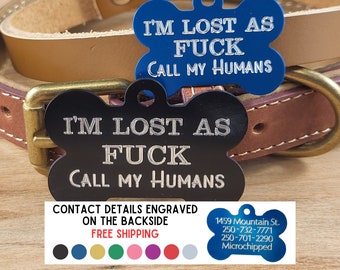 Personalized ID Pet Tag for Dogs, Bone Shaped Dog Pet Tag, Puppy Charm,  I'M LOST AS,  Funny Id Tag, Funny Pet Tags for Dogs, Metal Tags